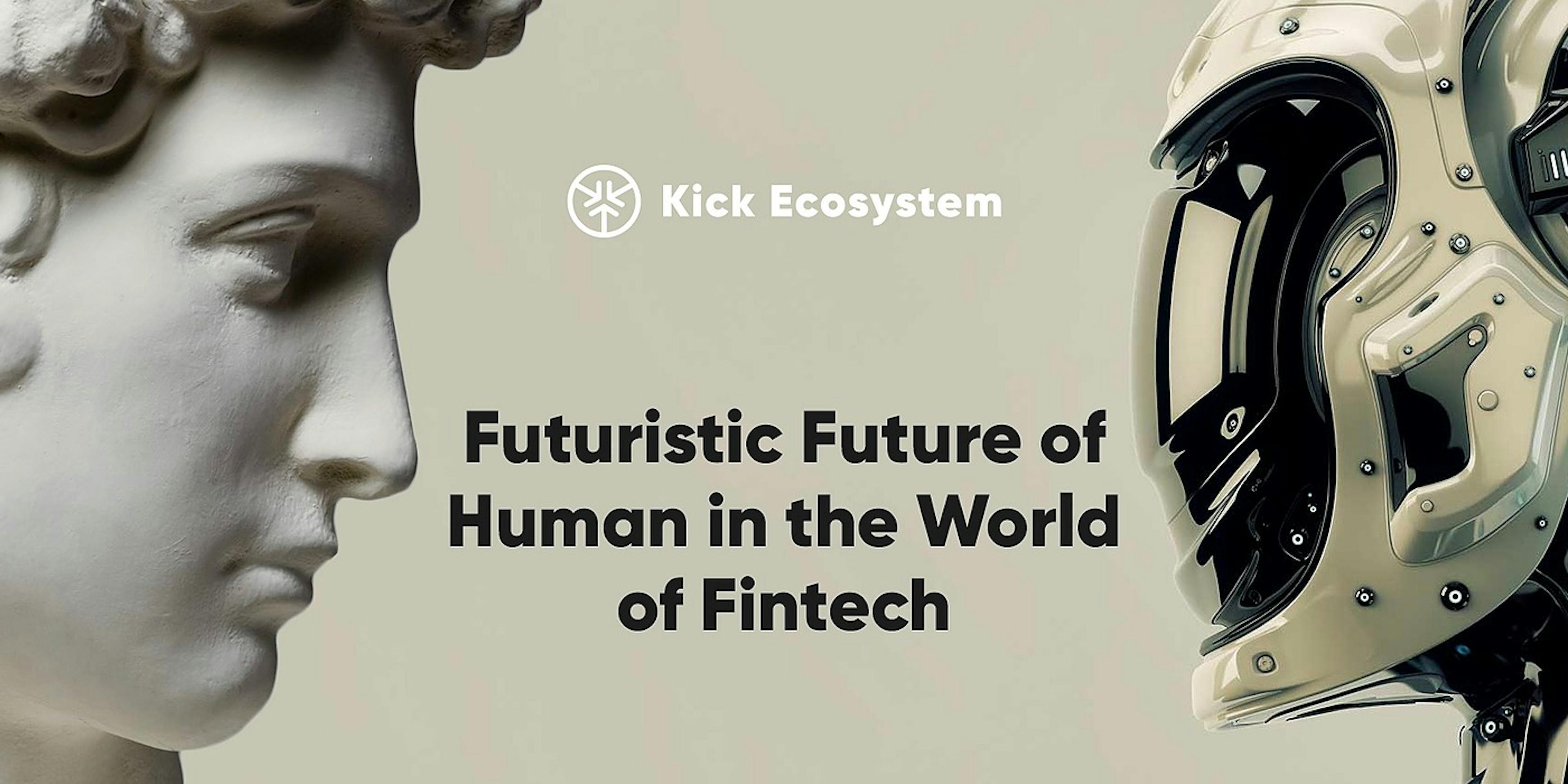 featured image - Futuristic Future of Human in the World of Financial Technologies