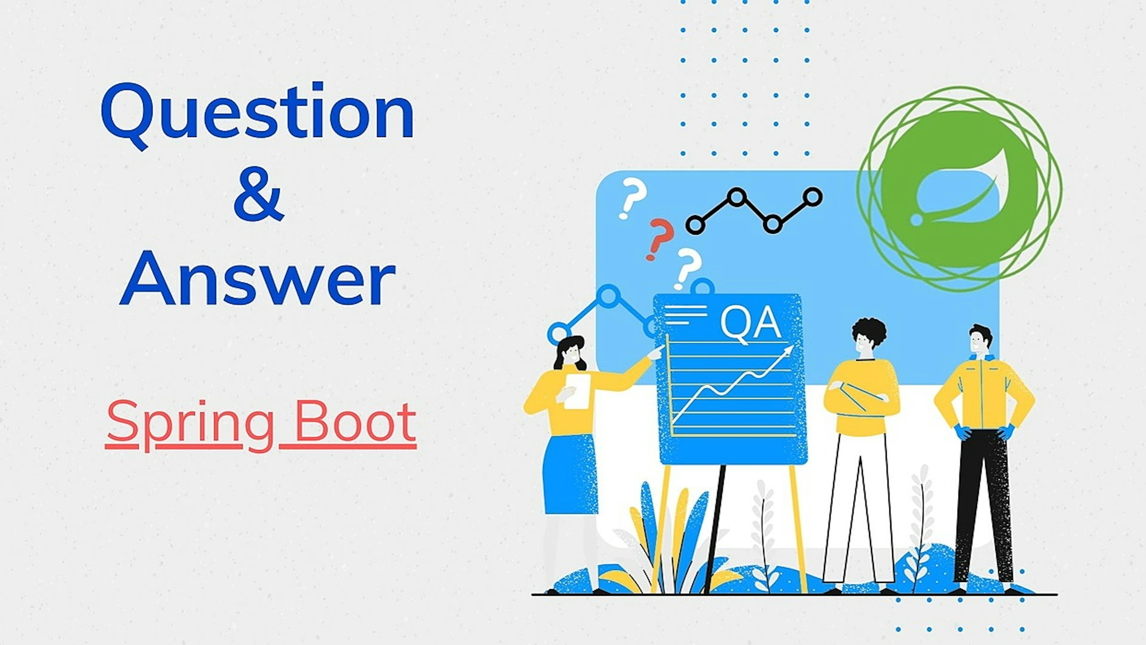 Top 10 Interview Questions on Spring Boot | HackerNoon