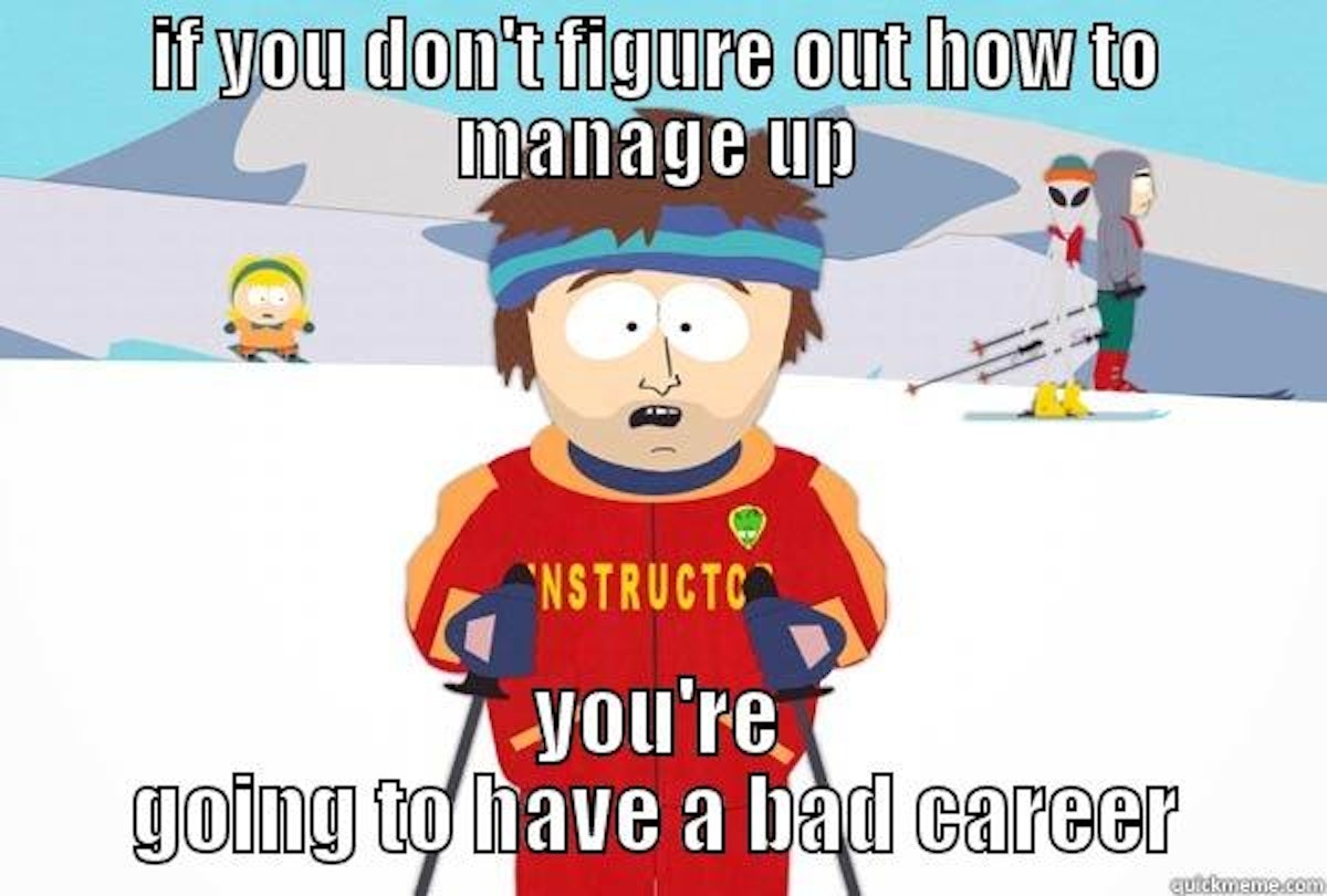 featured image - A Brief PSA for Programmers: On Managing Up 