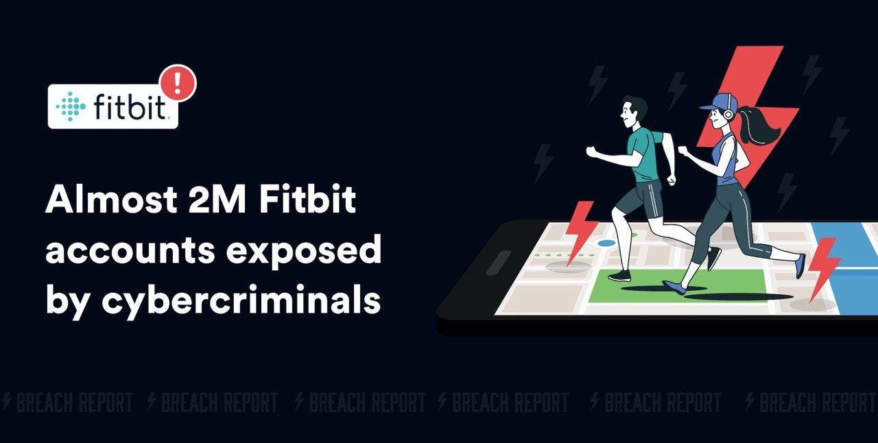 featured image - 2 Million Fitbit Accounts Were Exposed by Cybercriminals