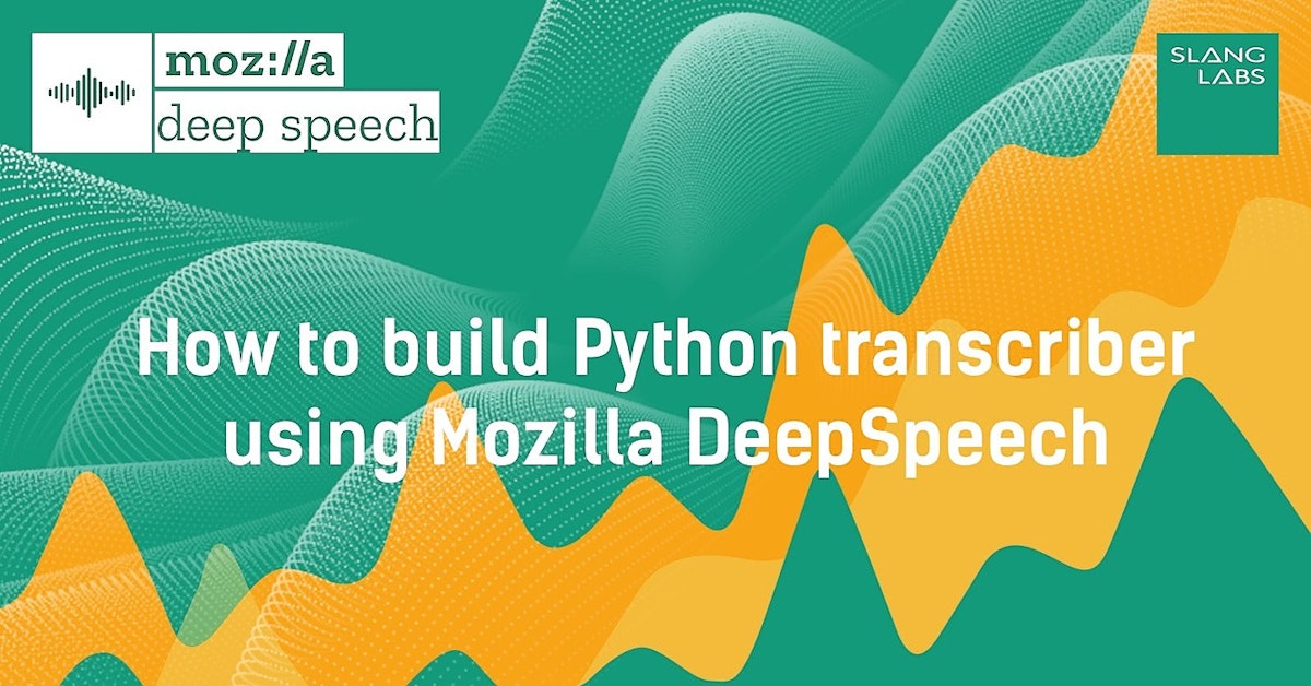 featured image - How to build Python transcriber using Mozilla DeepSpeech