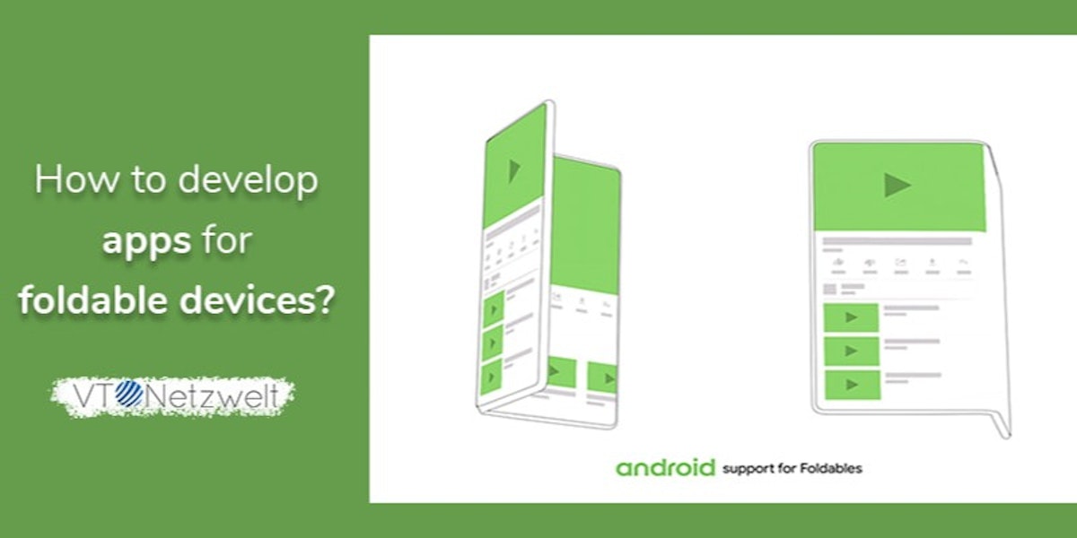 featured image - How To Develop Apps For Foldable Android Devices