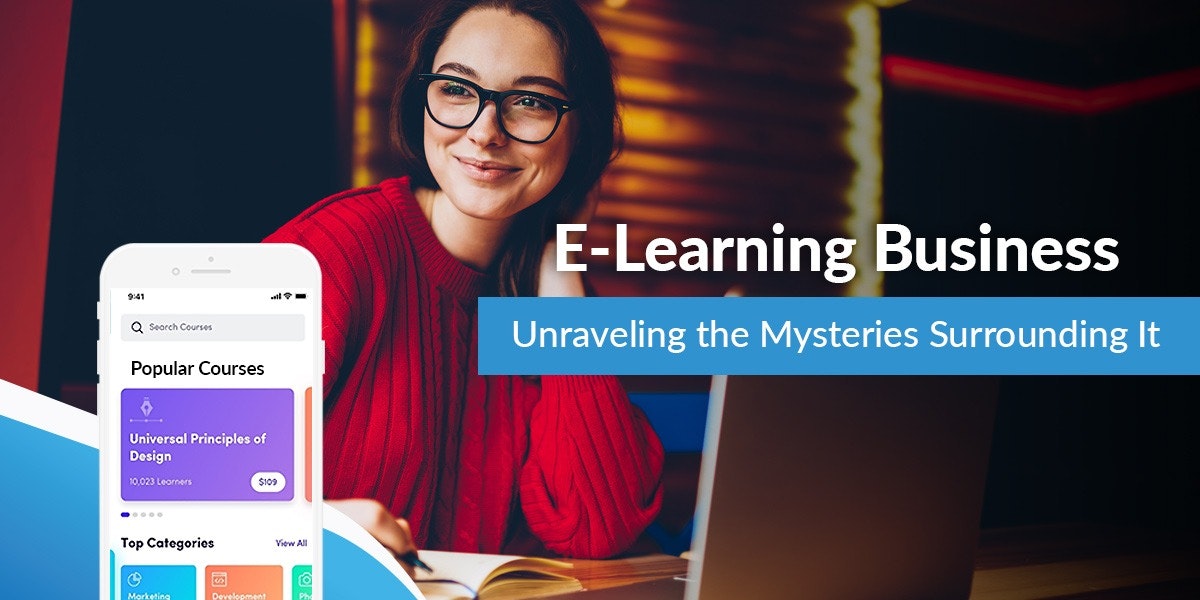 featured image - E-Learning Business - Unraveling the Mysteries surrounding it