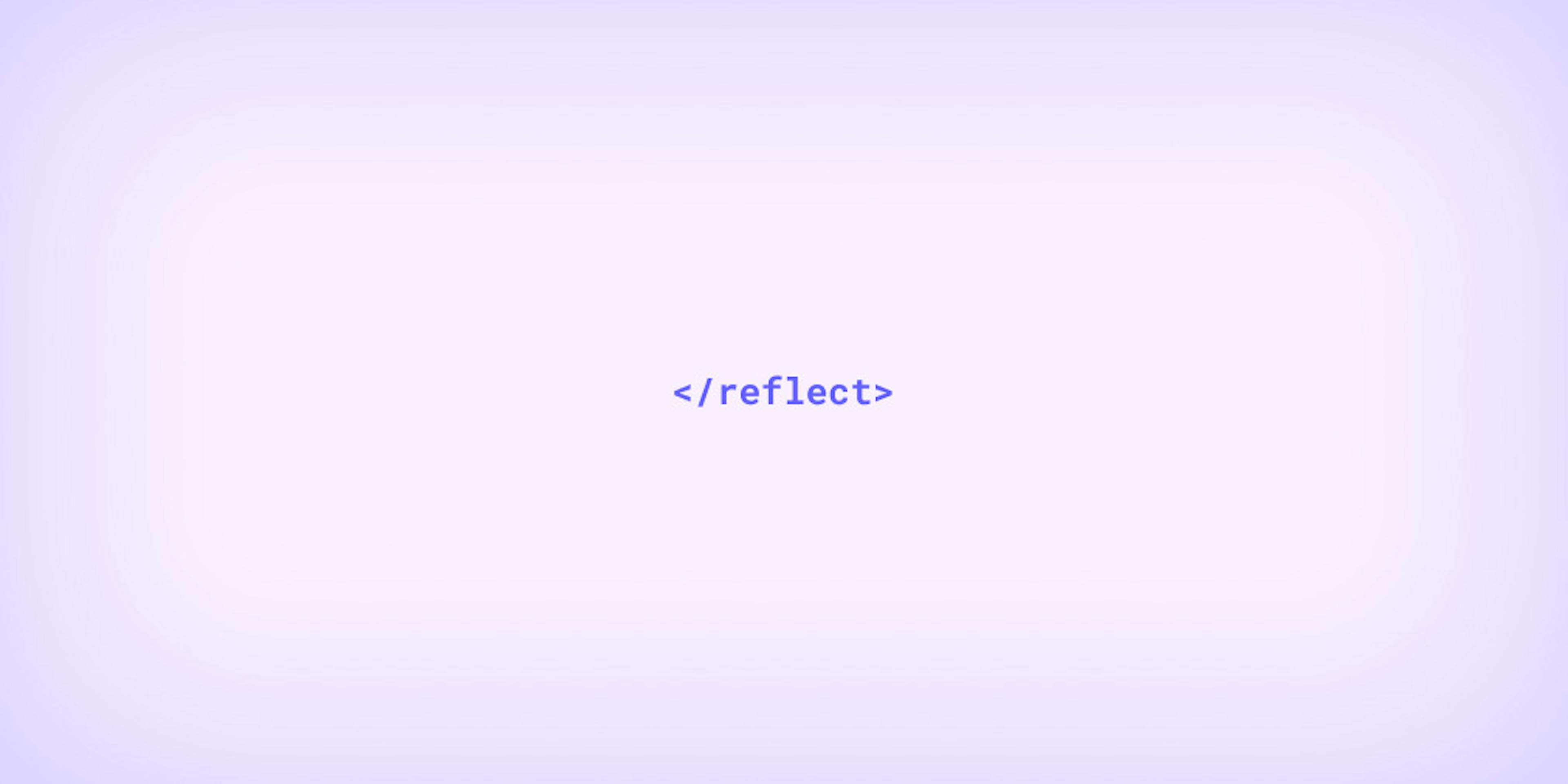 The Future of Committing Reflections to Your Machine