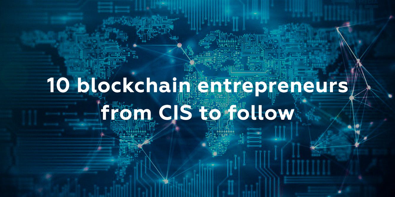 /10-blockchain-entrepreneurs-from-cis-to-follow-a9r2g6z feature image