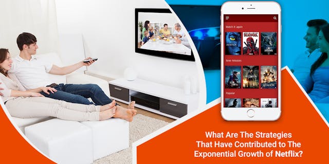 /what-are-the-strategies-that-have-contributed-to-the-exponential-growth-of-netflix-rg1jg2eyd feature image