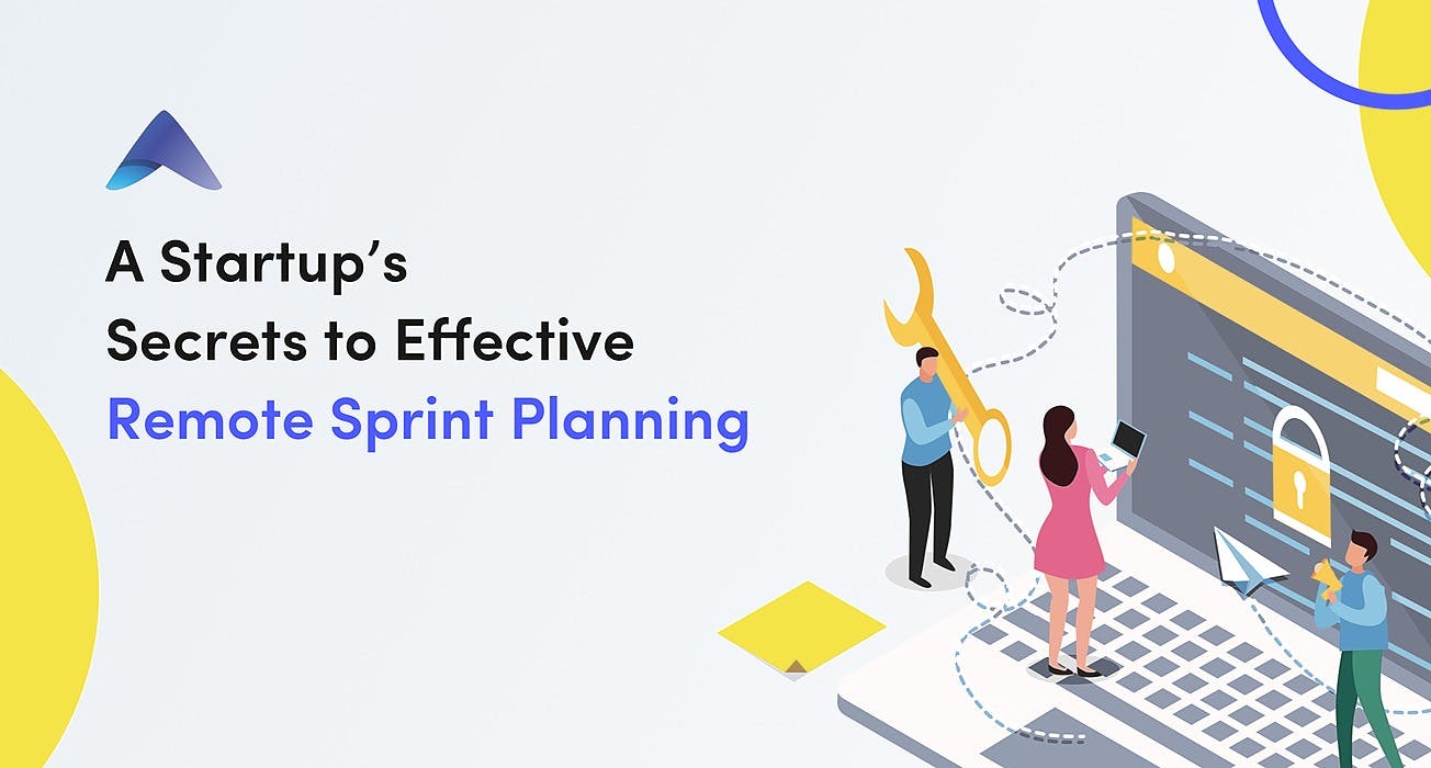 featured image - Startup’s Secrets: How to Run Remote Sprint Planning