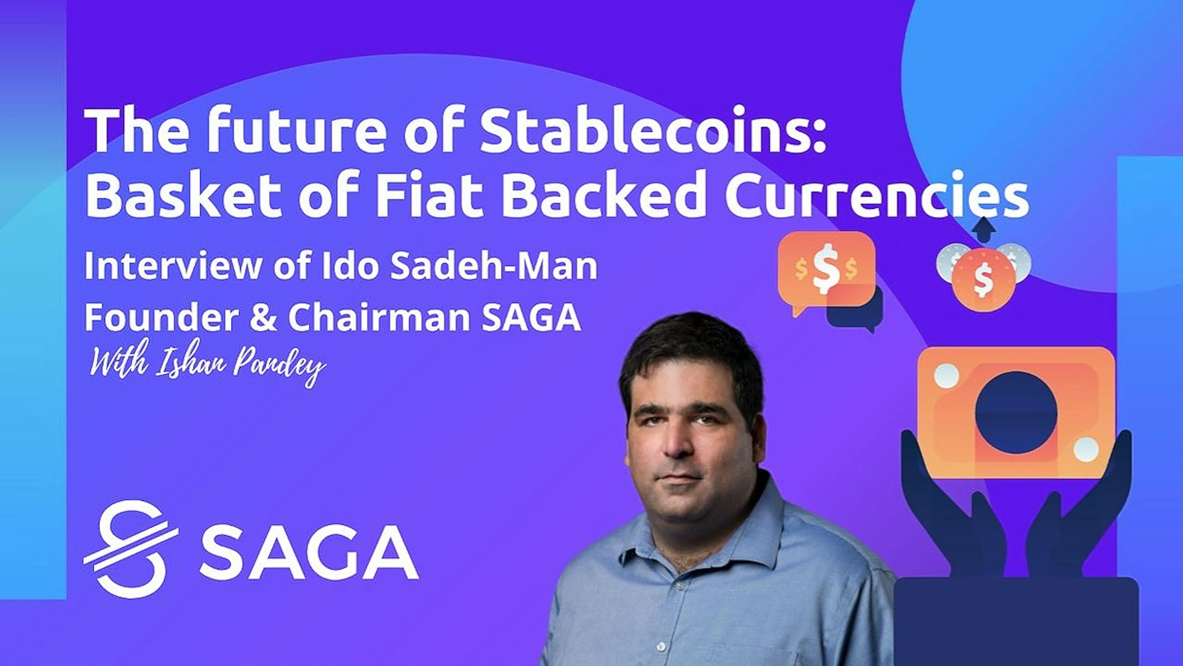 /is-saga-the-future-of-stablecoin-and-a-new-monetary-regime-interview-with-ido-sadeh-man-hm3d300t feature image