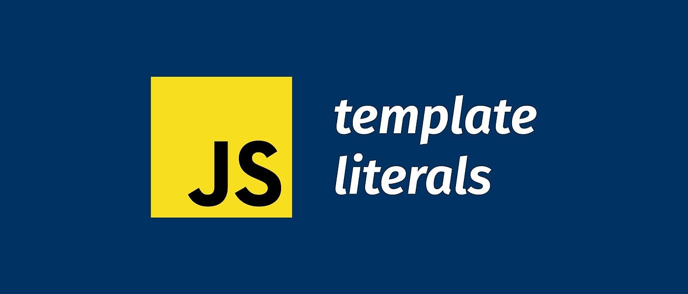 featured image - What Are Template Literals In Javascript And Why You Should Use Them