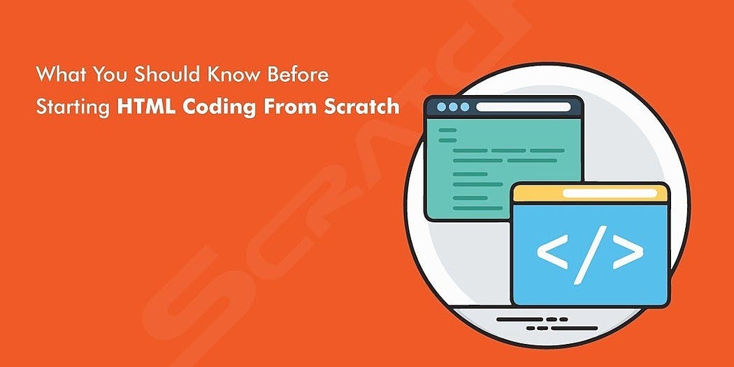 3 Things to Know Before You Start HTML Coding From Scratch | HackerNoon