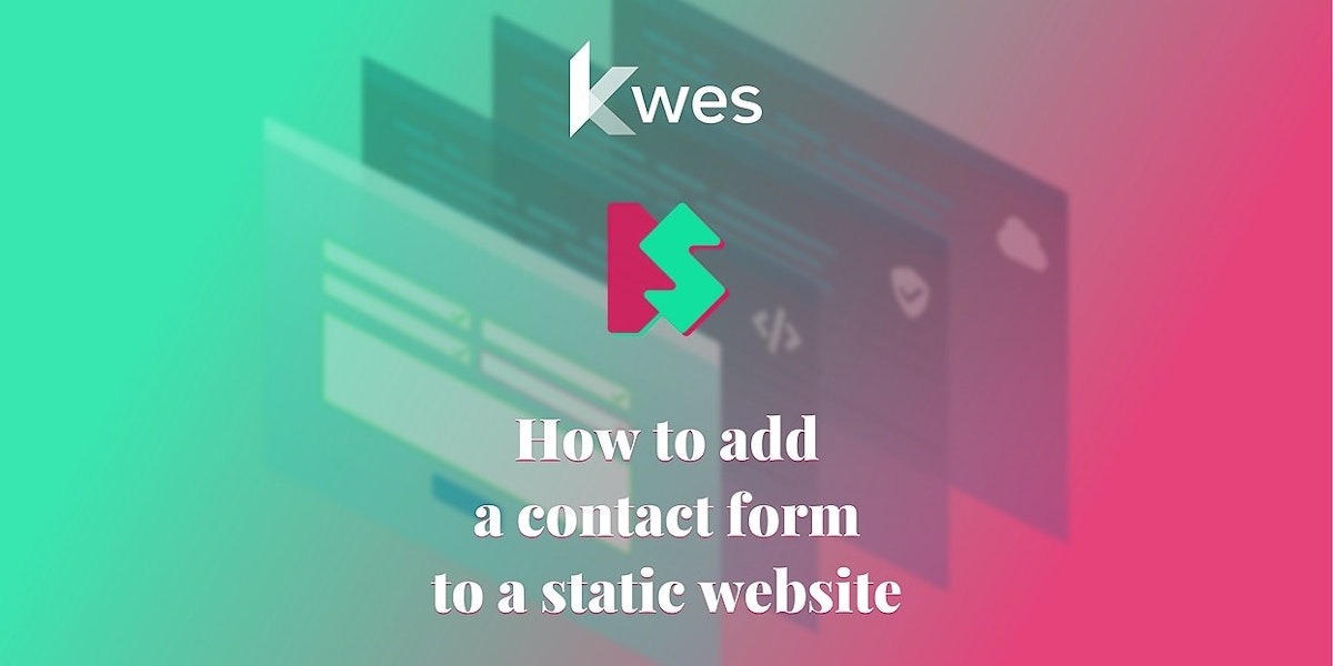 featured image - How to add a contact form to a static website