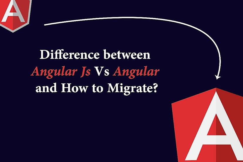 /difference-between-angular-js-vs-angular-and-how-to-migrate-ww7yi3z7c feature image