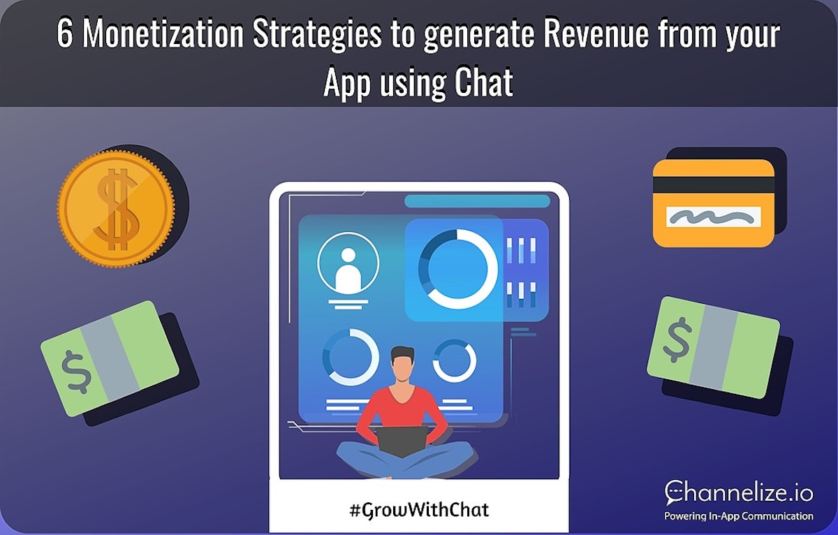 featured image - 6 Techniques to Generate Revenue Using Chat APIs