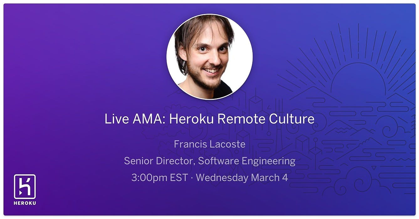 /heroku-remote-culture-ama-with-francis-lacoste-822p3ymq feature image