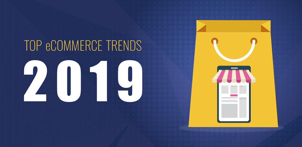 featured image - 5 eCommerce Tech Trends That Will Drive Sales Online in 2019