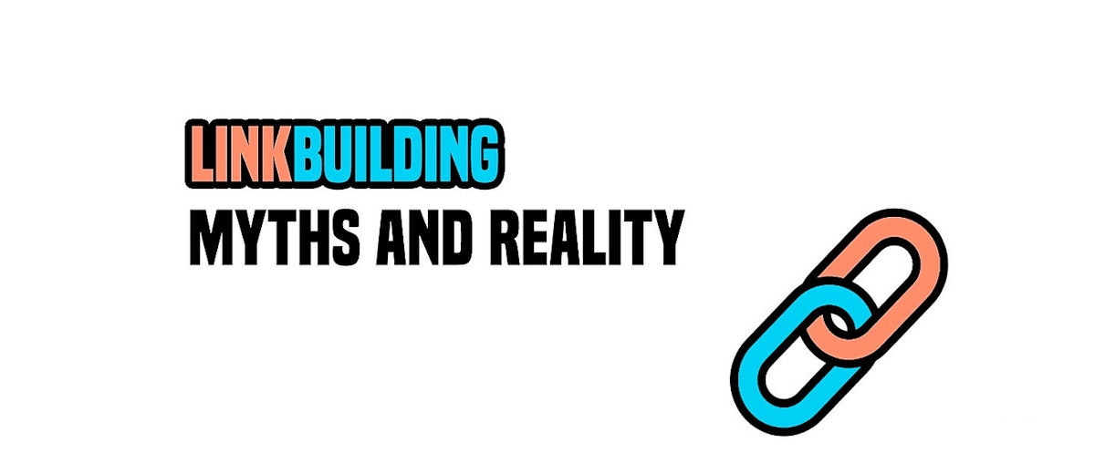 featured image - Search Engine Optimization: Link Building Myths and Reality
