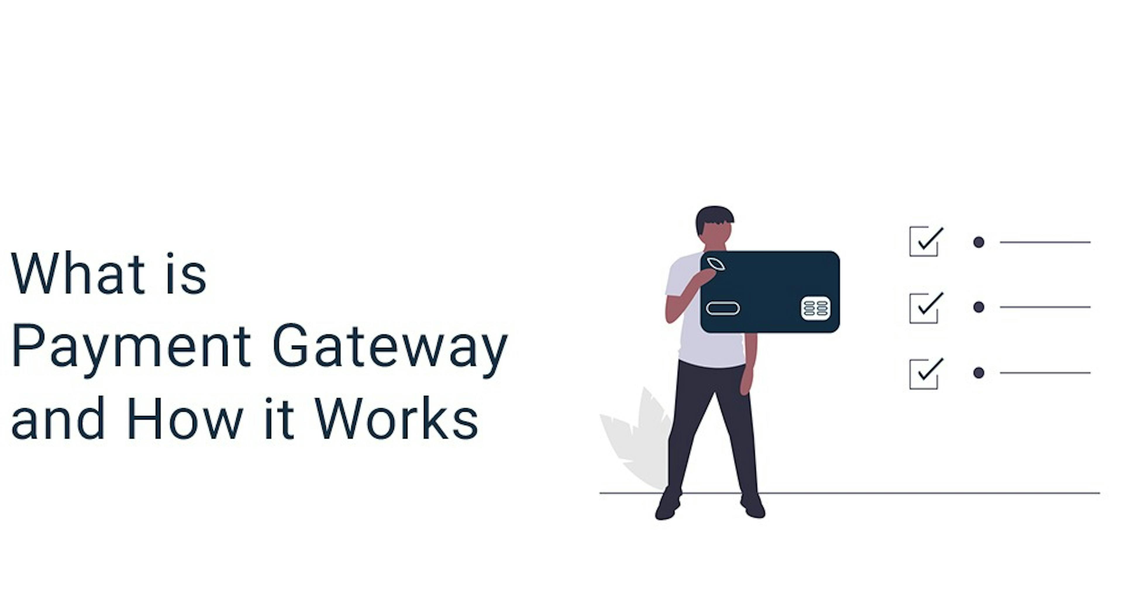 What is Payment Gateway and How Does it Work?