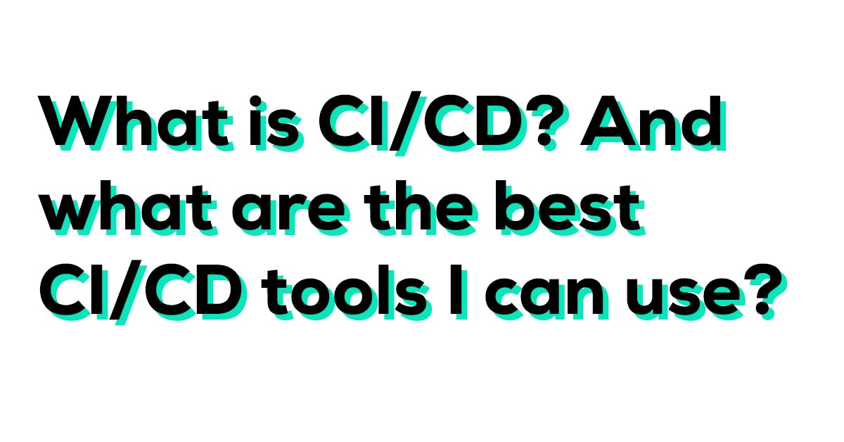 featured image - 10 Cool CI/CD Tools For Your Project