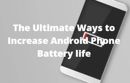 /the-ultimate-ways-to-increase-android-phone-battery-life-hd343yx7 feature image
