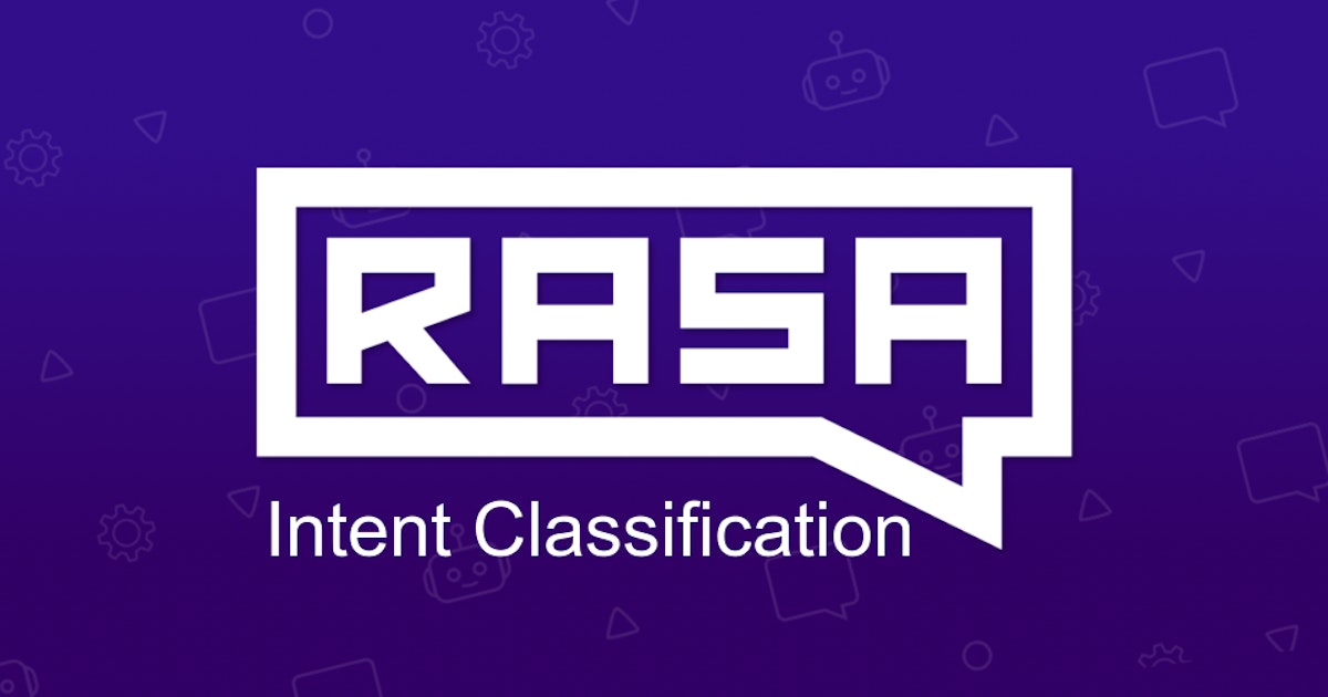 featured image - Intent Classification — Demystifying RasaNLU — Part 4