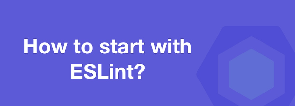 featured image - How to use ESLint in Node.js Applications?