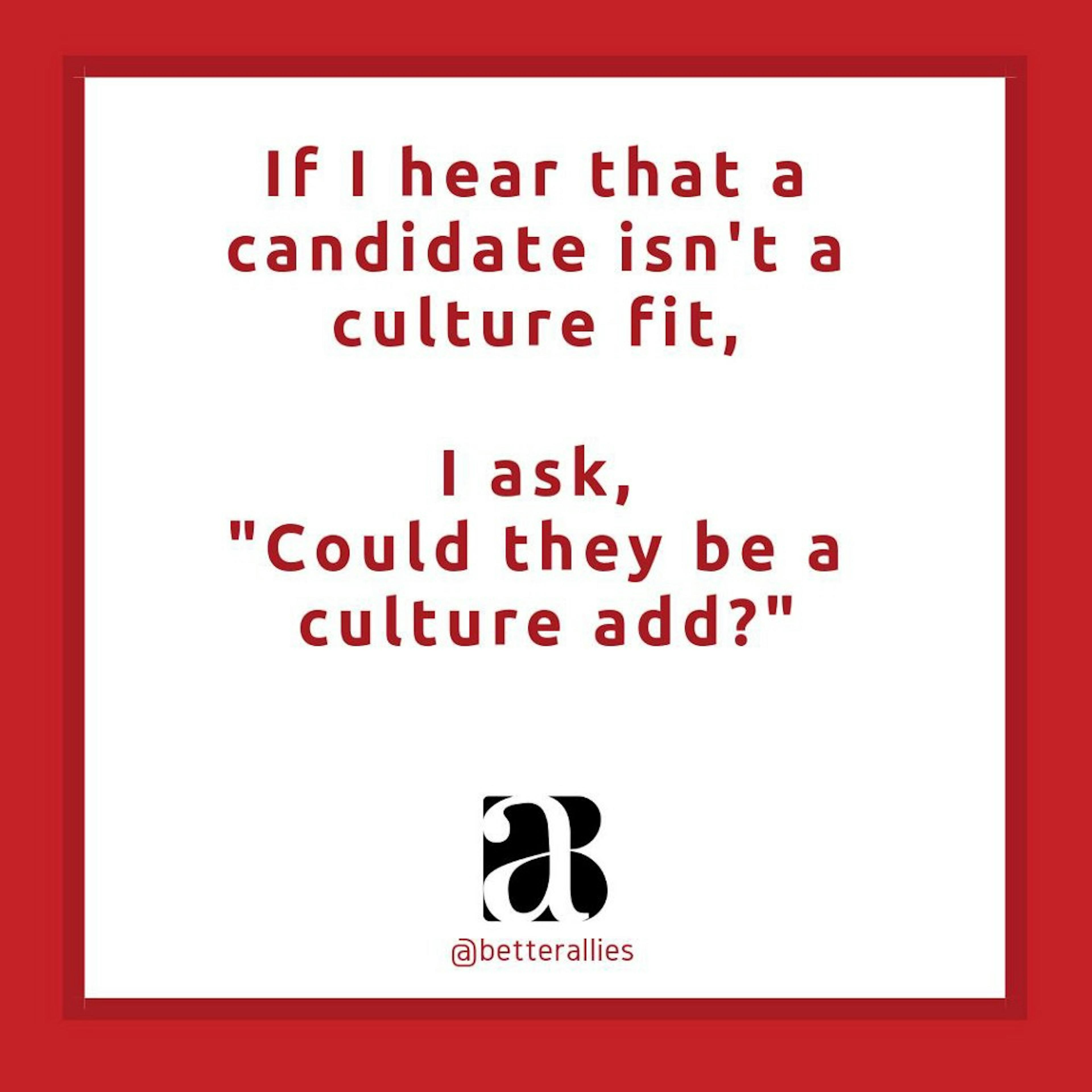 Make “Culture Add” the New “Culture Fit,” and Other Actions for Allies