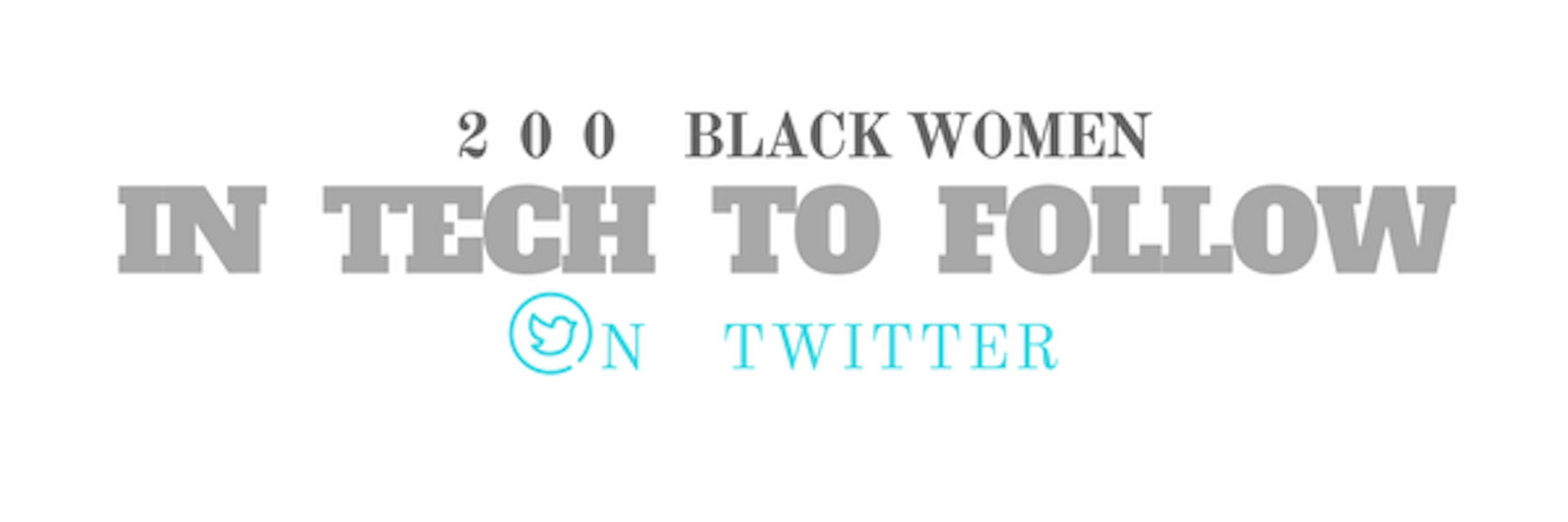 /200-black-women-in-tech-to-follow-on-twitter-e33a27303b4a feature image