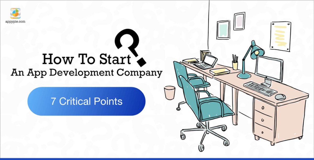 featured image - 7 Critical Points on Starting an App Development Company