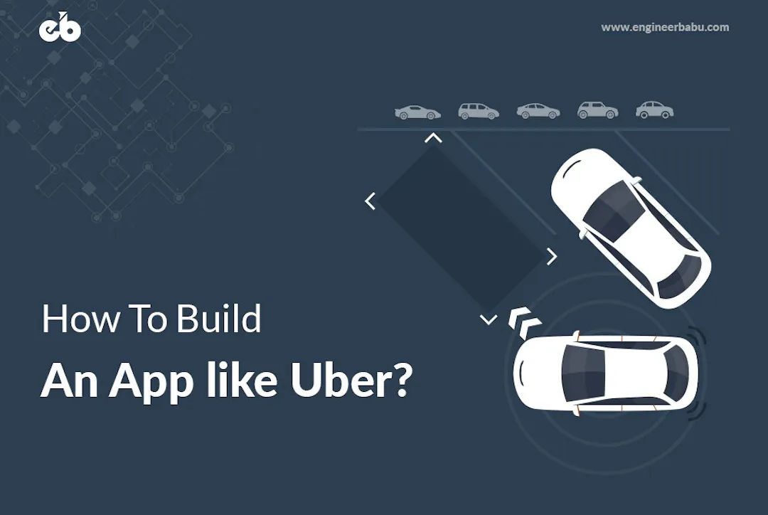 How to Build an app like Uber? | HackerNoon