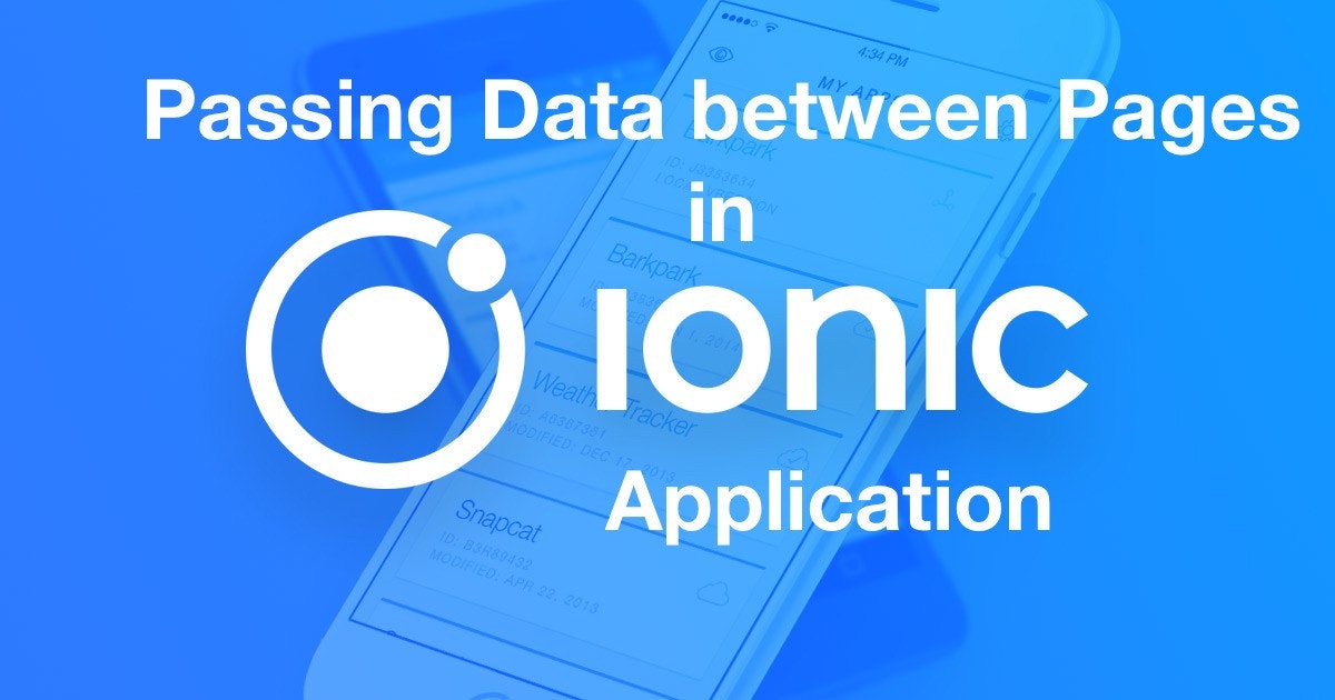 featured image - Passing Data Between Pages in an Ionic Application