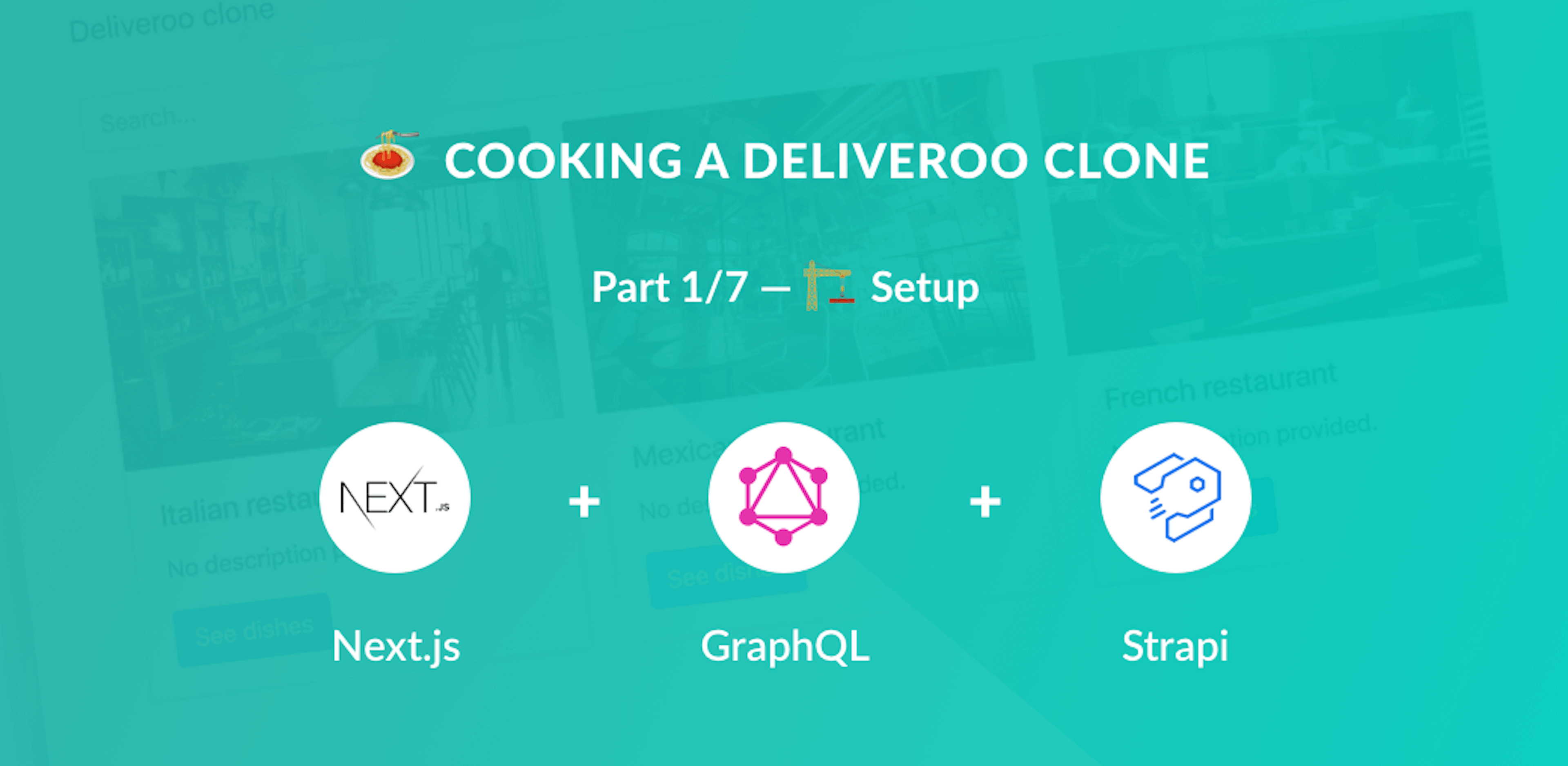 featured image - 🍝 Cooking a Deliveroo clone with Next.js (React), GraphQL, Strapi and Stripe