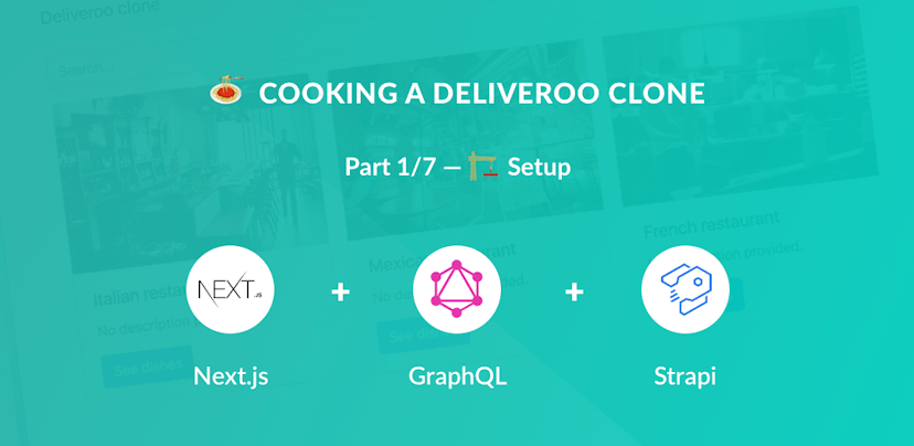 /cooking-a-deliveroo-clone-with-next-js-react-graphql-strapi-and-stripe-3159b255bd45 feature image