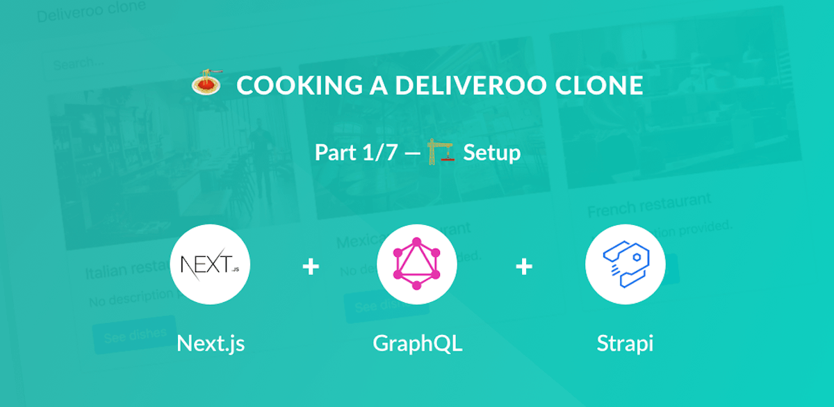 featured image - 🍝 Cooking a Deliveroo clone with Next.js (React), GraphQL, Strapi and Stripe
