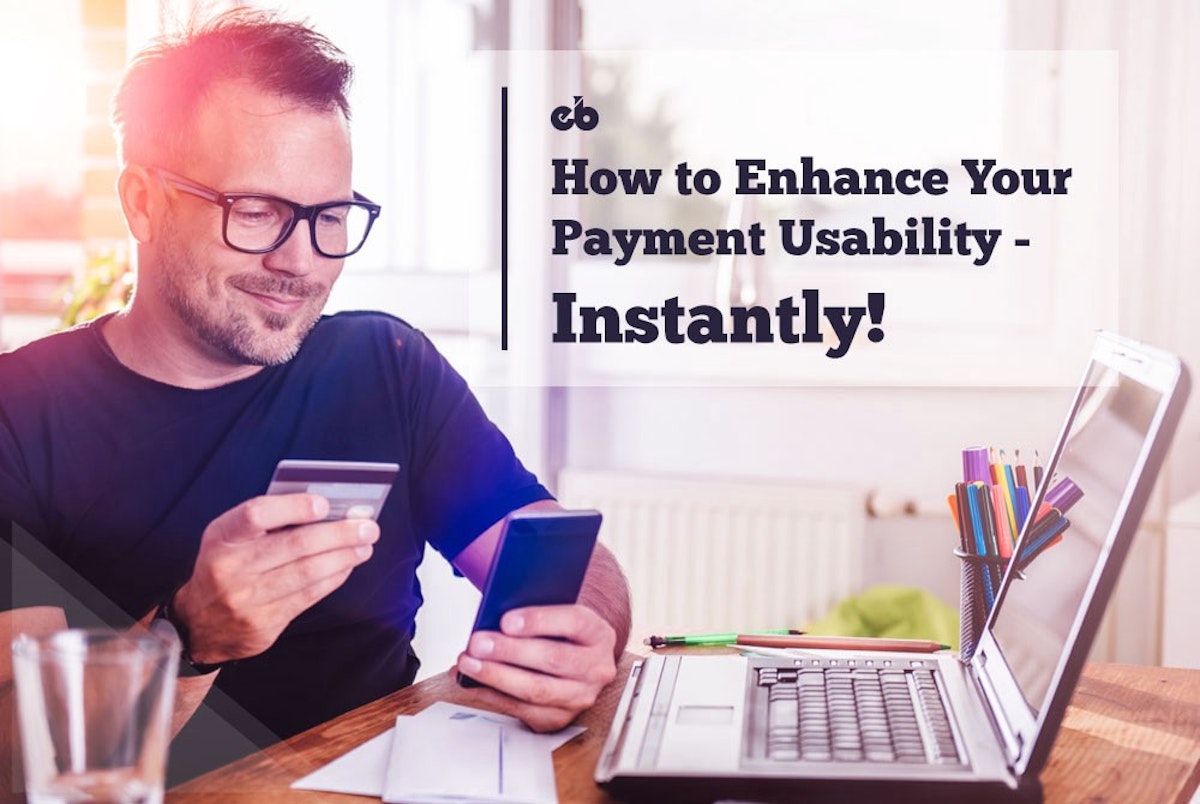 featured image - How to Enhance the Usability of your Payment Systems