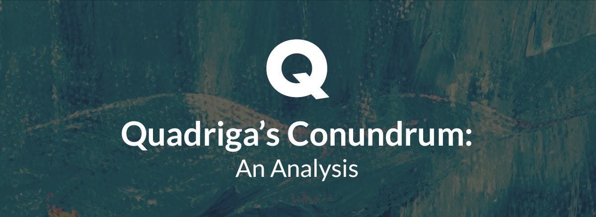 /quadrigas-conundrum-an-analysis-ce6ec59ee46b feature image