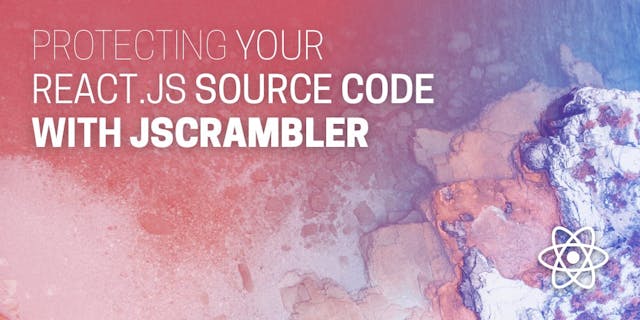 /protecting-your-react-js-source-code-with-jscrambler-52d837edc582 feature image