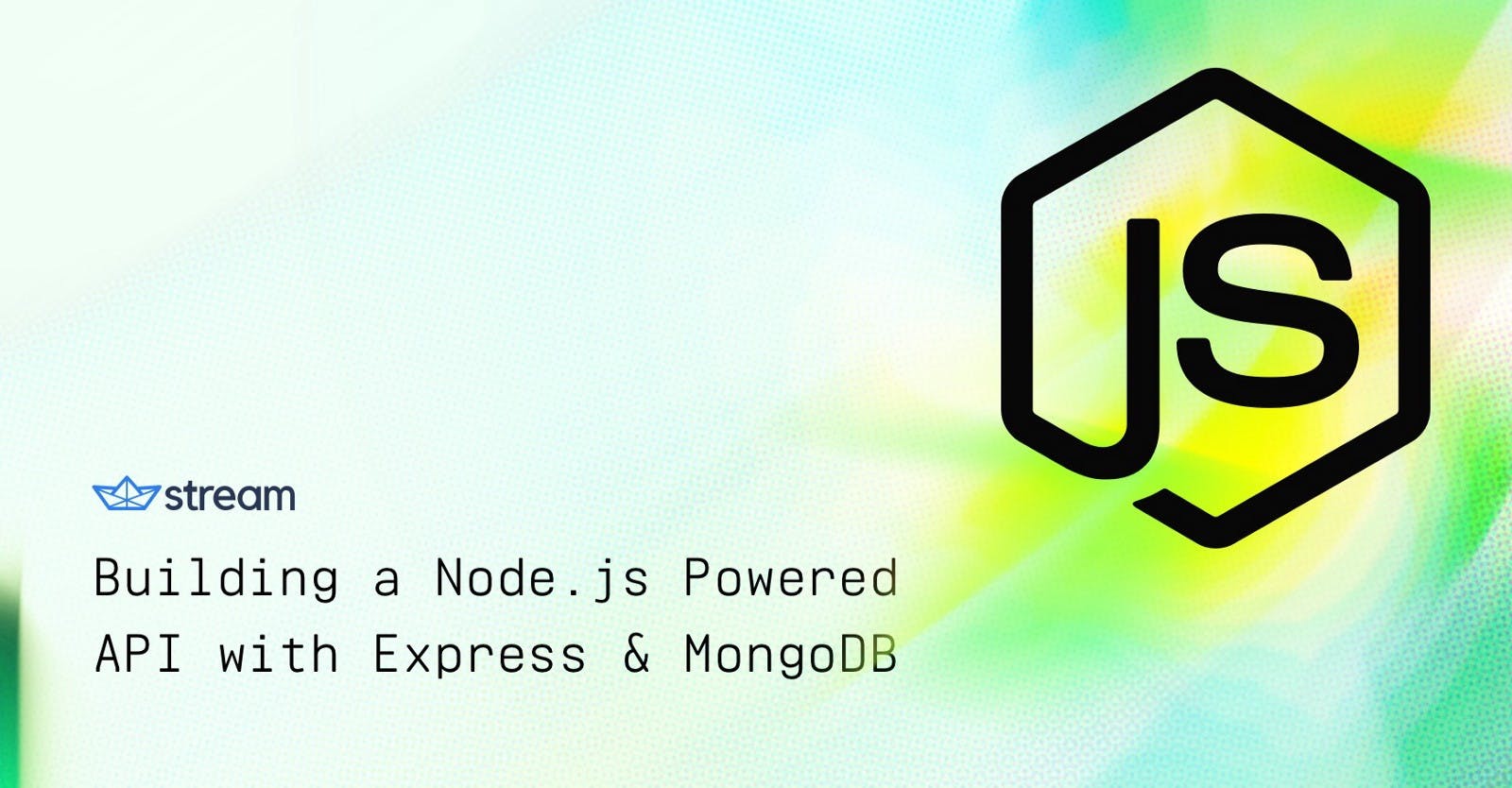 featured image - Building a Node.js Powered API with Express, Mongoose & MongoDB