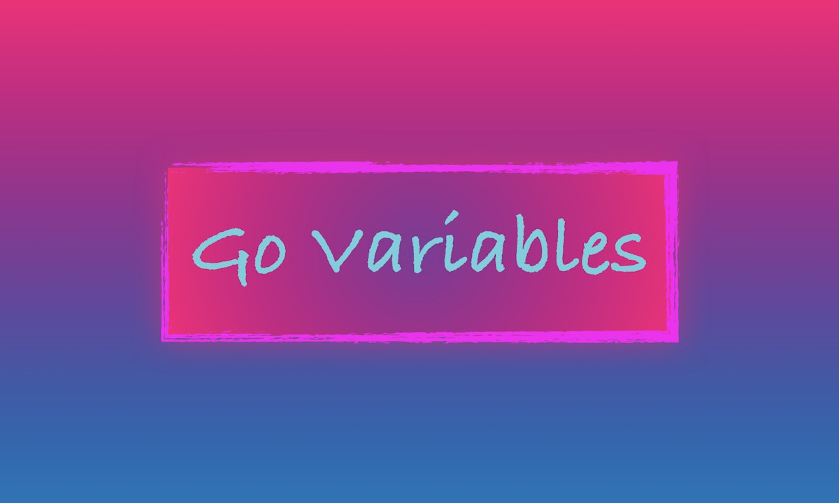 featured image - A visual how to guide to Go variables