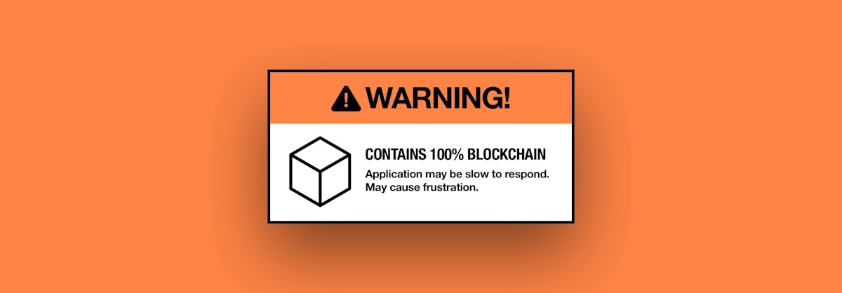 featured image - Why blockchain is a terrible idea for applications