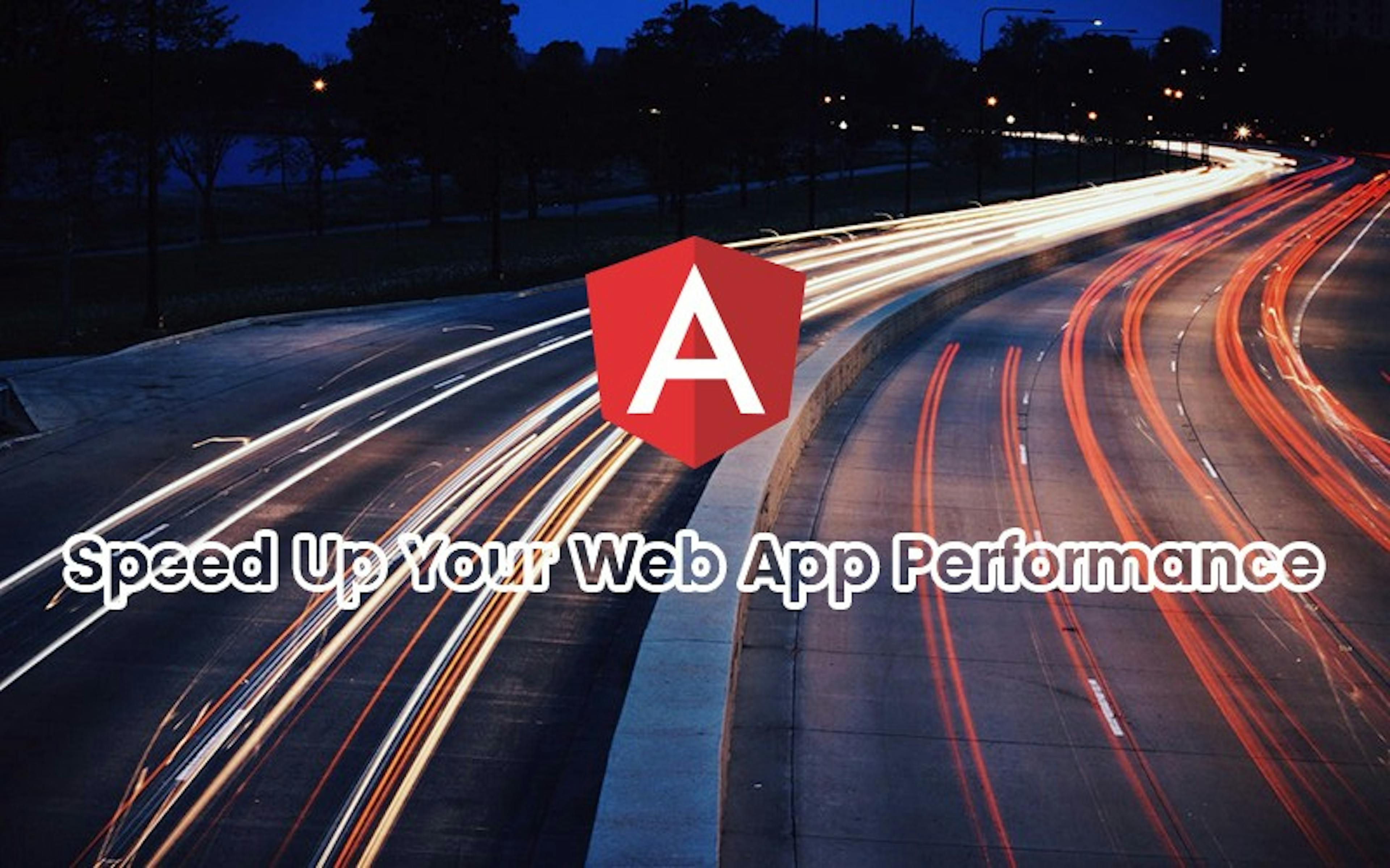 15 Proven Optimization Tips For Angularjs Development To Speed Up Your Web App Performance