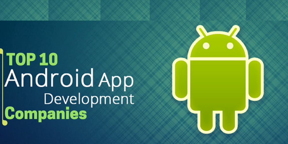 /top-android-app-development-companies-eb9e208edfa feature image