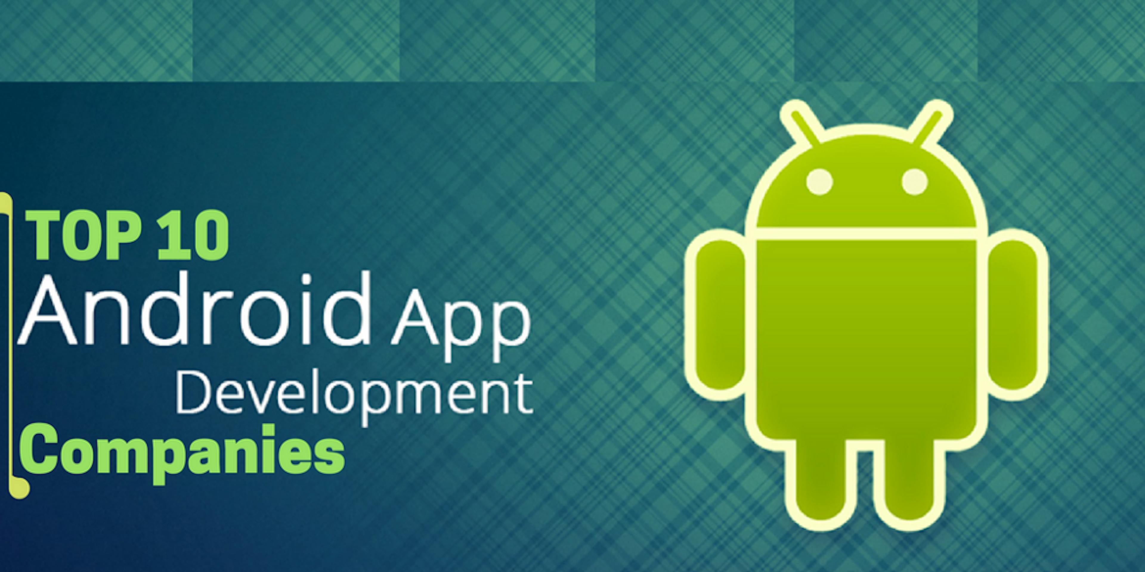 /top-android-app-development-companies-eb9e208edfa feature image
