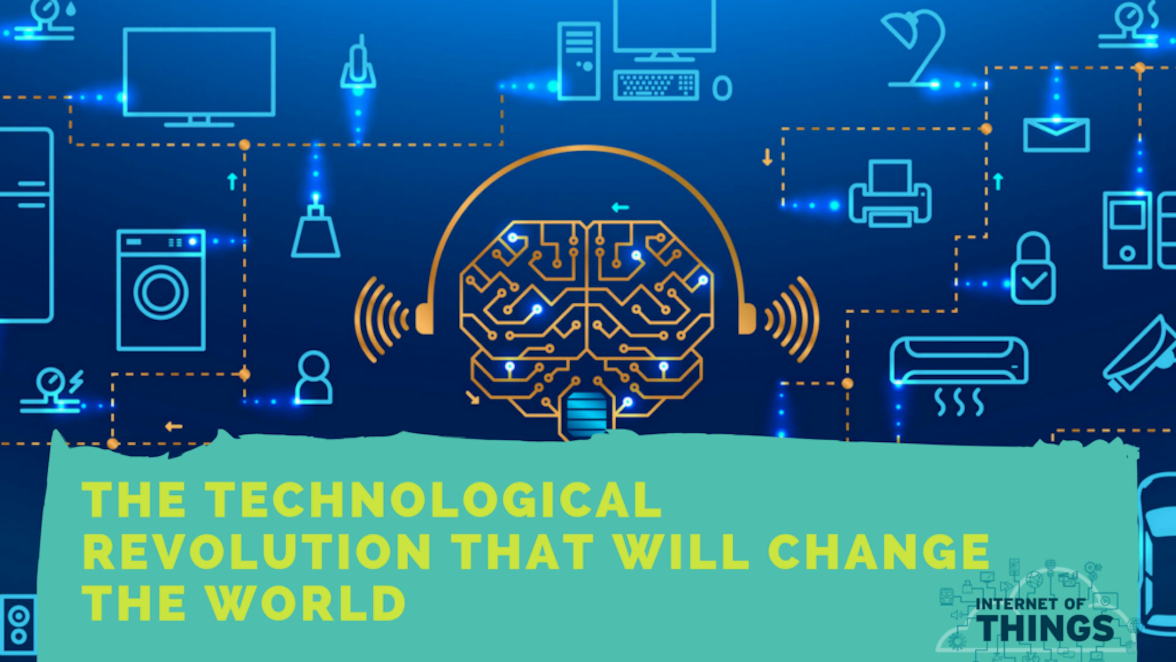 The Technological Revolution That Will Change the World