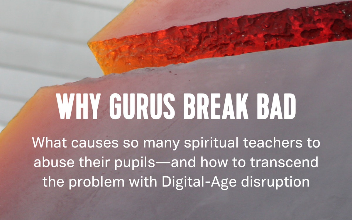 featured image - Why Gurus Break  Bad