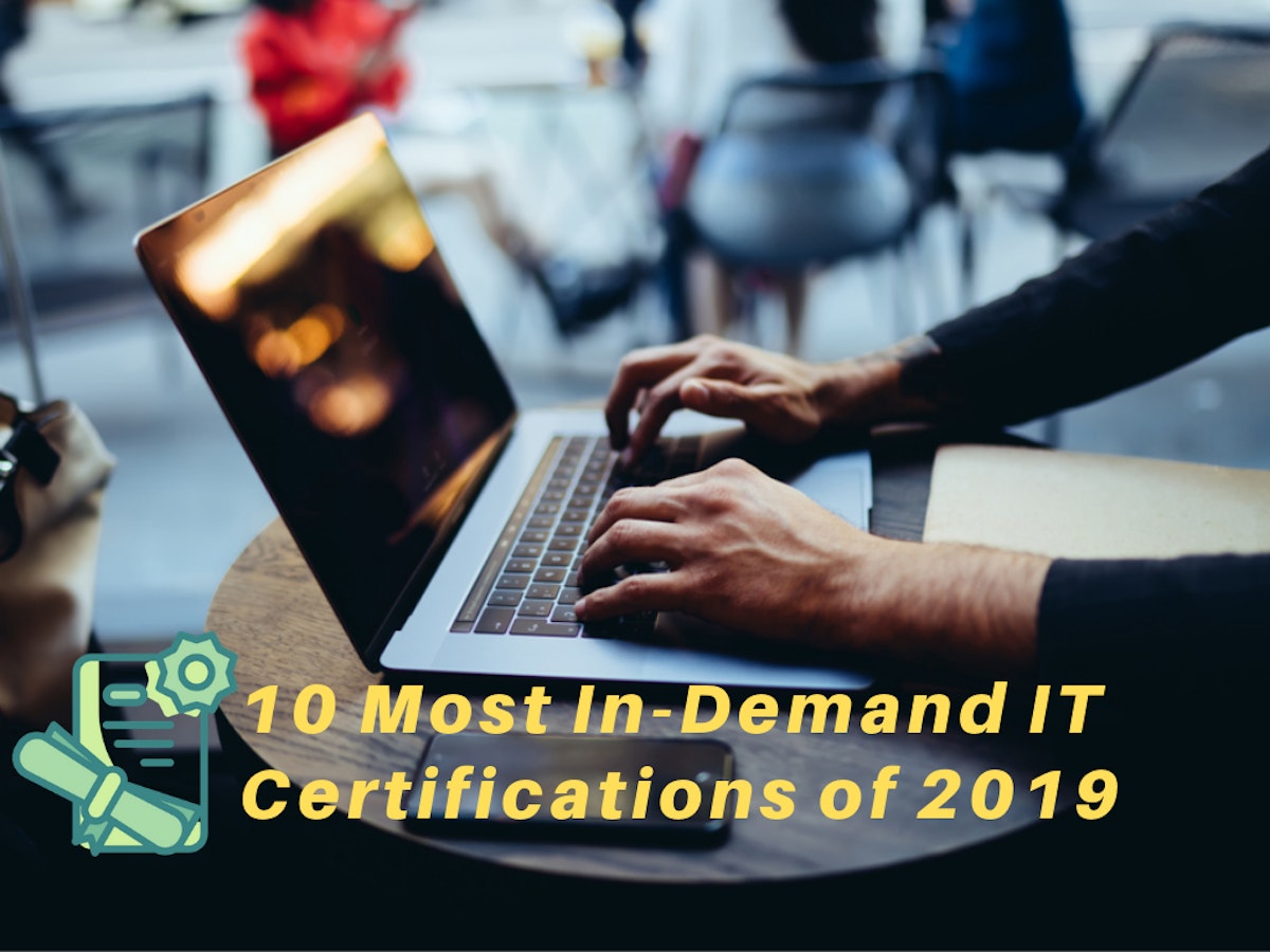 featured image - The 10 Most In-Demand IT Skills and Certifications of 2019