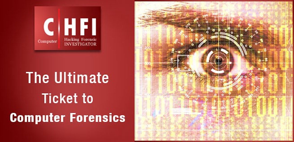 featured image - CHFI - The Ultimate Ticket to Computer Forensics