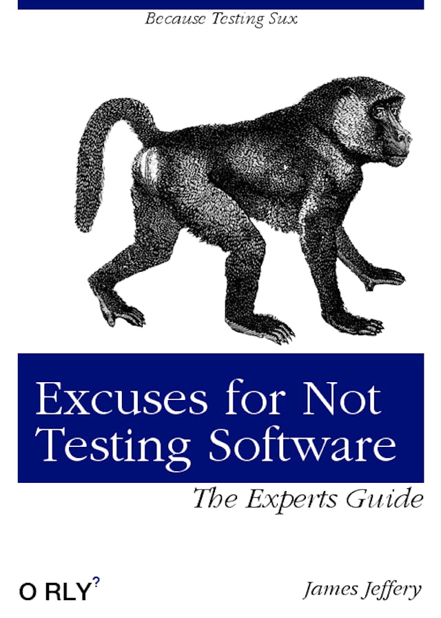 /common-excuses-why-developers-dont-test-their-software-908a465e122c feature image