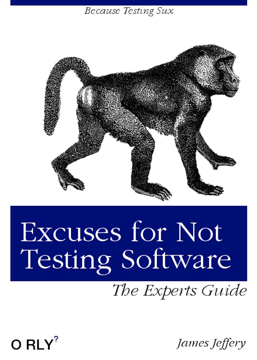 /common-excuses-why-developers-dont-test-their-software-908a465e122c feature image