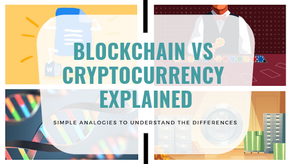 featured image - Blockchain vs Cryptocurrency Explained Using 4 Simple Analogies