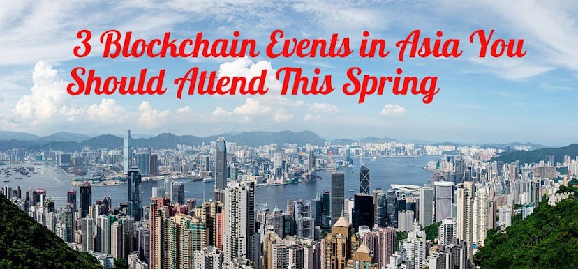 /3-blockchain-events-in-asia-you-should-attend-this-spring-970614cc8a2c feature image
